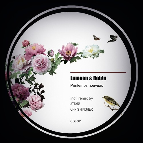 Lumoon, Rob!n - Printemps Nouveau (ATTAR! Remix) CDL001. Out Now