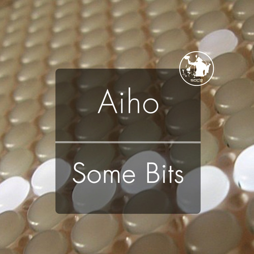Aiho - Some Bits (Original Mix) Preview