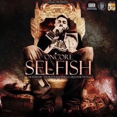 Oncore - Selfish Intro [Prod. By Oncore] #HockstarPromotions