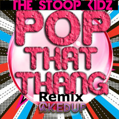 Caked Up- Pop That Thang (The Stoop Kidz Remix) [Free Download]