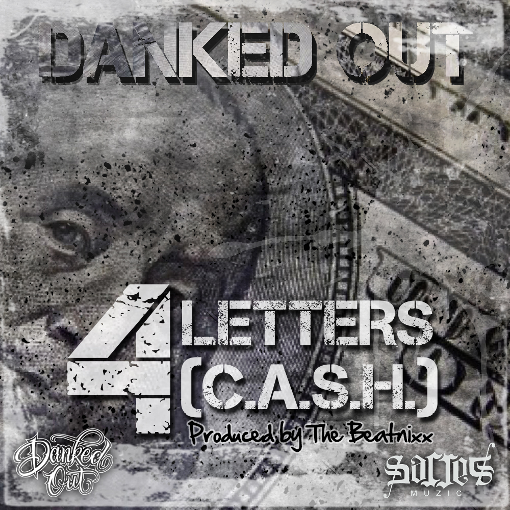 Danked Out - 4 Letters (Produced by The Beatnixx) [Thizzler.com Exclusive]