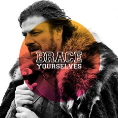 Brace Yourselves (Prod. by FISXX)