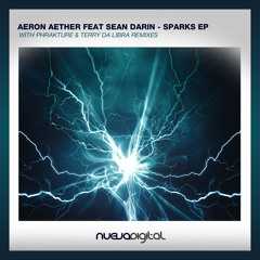 [ND142] Aeron Aether feat. Sean Darin - Sparks (Terry Da Libra Remix)