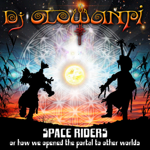 Space Riders - Or how we opened the portal to other worlds - Dj Mix 2014