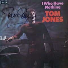 Tom Jones - Who Have Nothing