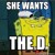 Artwork for She Jus Want The D - Almighty Down Pac x King Jordan