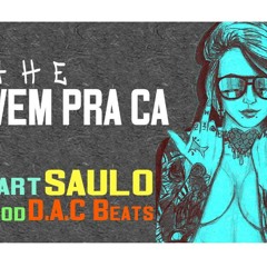 GHE - VEM PRA CÁ PART.SAULO R&B (PROD D.A.C BEATS)