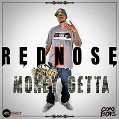 RedNose - Money Getta #CokeBoys @CokeBoy_Rednose