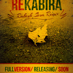 Re Kabira-Rakesh Sosa Remix