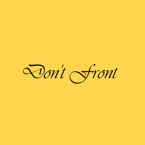 Don't Front (RAP SONG)