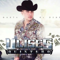 Ulises Quintero - Le Gusta El Dinero 2014