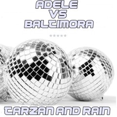 Adele Vs Baltimora 'Tarzan And Rain'