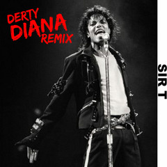 Derty Diana - Sir T