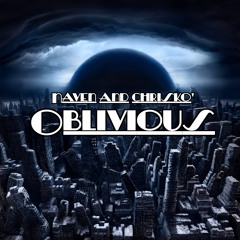 Oblivious - Naven and Chrisko'