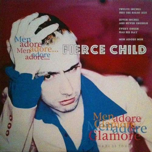 Fierce Child - Men Adore a Whore