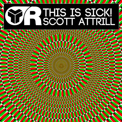 This Is Sick! (final mix) - Scott Attrill