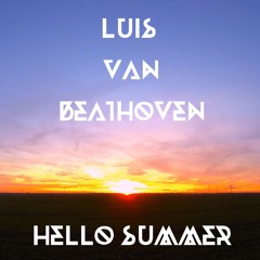 Luis van Beathoven - Hello Summer! (April 2014)