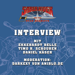 Saber Rider - Die Hörspiele: Interview mit Ekkehardt Belle, Timo R. Schouren und Daniel Käser
