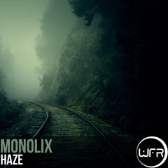Monolix - Haze (Final Preview) @ White Face Recordings [Out Now]