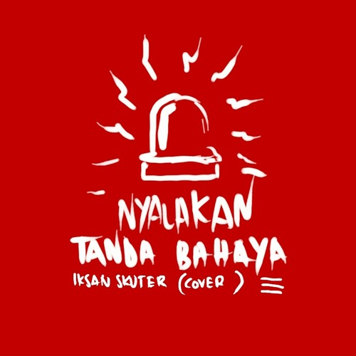 Nyalakan Tanda Bahaya (Cover)