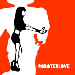 Markus Strom - Roboter Love (unmastered)