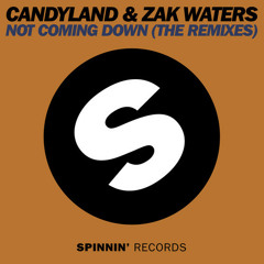 Candyland & Zak Waters - Not Coming Down (REVOKE Remix) *Out Now*