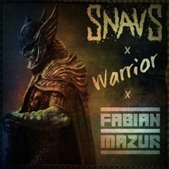 Snavs & Fabian Mazur - Warrior