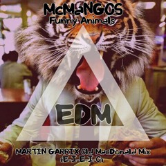 Martin Garrix McMaNGOS - Funny Animals ( Old MacDonald Edit ) [E-I-E-I-O] UMF 2014 play deadmau5