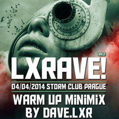 Dave.LXR - LXRAVE warm up minimix