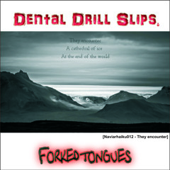 Forked Tongues [Naviarhaiku012 - They encounter] [disquiet0117-naviarjunto]
