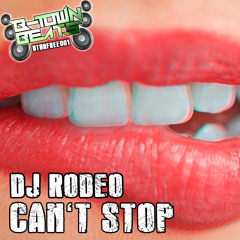 BTBRFREE001 Dj Rodeo - Can't Stop