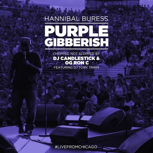 [free download] Hannibal Buress - "Gibberish Rap" Chopped Not Slopped by DJ Candlestick & OG Ron C