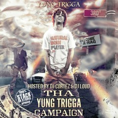Yung Trigga - You Ain't Said Nothin' [Prod. By Judo Beatz]