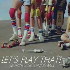 LET'S PLAY THAT!