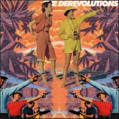 the derevolutions - Now You Know My Name
