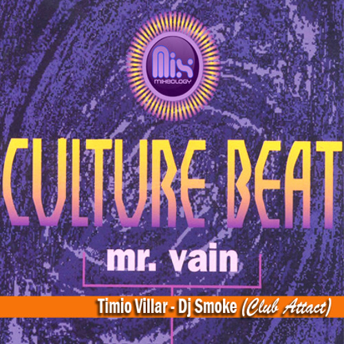 Stream Culture Beat - Mr.Vain (DjSmoke Extended Club Attack) by Nadieme  Villar | Listen online for free on SoundCloud