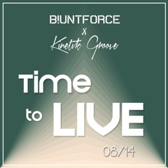 Blunt Force x Kinetik Groove - Time To Live