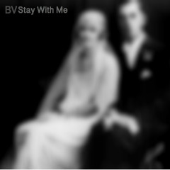 Stay With Me