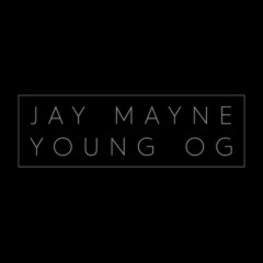 Jay Mayne - Young OG