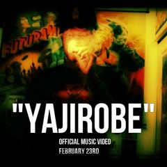 Yajirobe - Wes Rawkins ft. Richard Alire And Straa