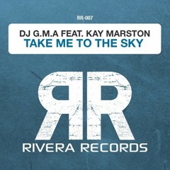 DJ G.M.A Feat. Kay Marston - Take Me To The Sky - Out Now!
