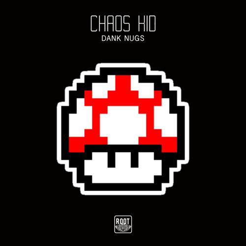 Chaos Kid - Dank Nugs