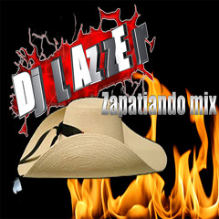 Zapatiado de tierra caliente mix dj lazzer