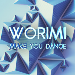 Make You Dance [FREE DOWNLOAD]