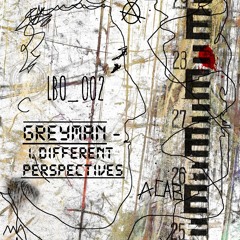 Greyman - Different Perspectives [LBO_002]