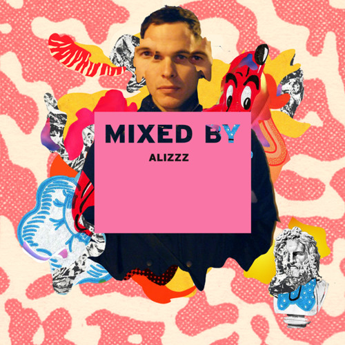 MIXED BY Alizzz