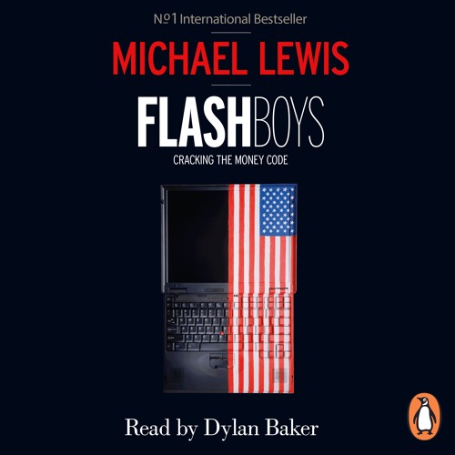 Michael Lewis: Flash Boys (Audiobook extract) Read by Dylan Baker