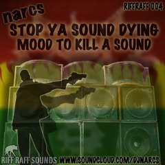 Narcs-Stop Ya Sound Dying (out now on riffraffsounds.bandcamp.com)