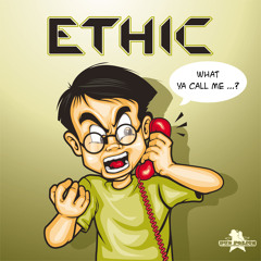 Ethic - What Ya Call Me EP