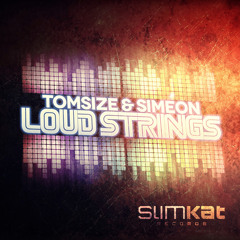 Tomsize & Simeon - Loud Strings